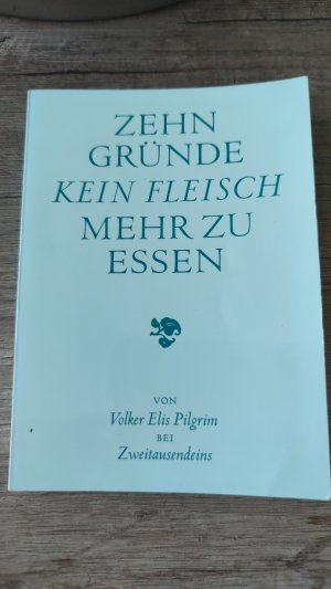 ZEHN GRÜNDE KEIN FLEISCH MEHR ZU ESSEN