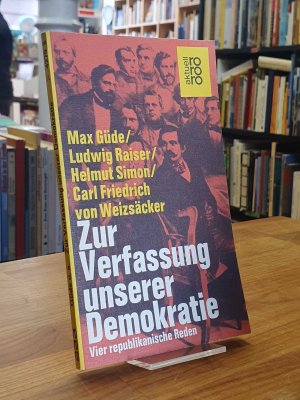 Zur Verfassung unserer Demokratie - Vier republikanische Reden