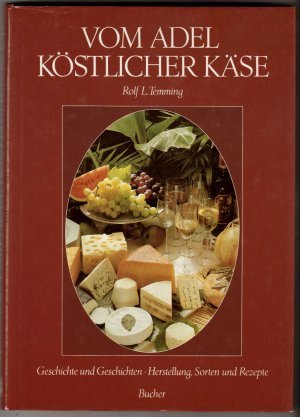 Vom Adel köstlicher Käse