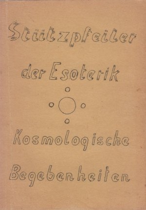 antiquarisches Buch – Tobolewski, Alice und Friedrich – Stützpfeiler der Esoterik   ---   Kosmologische Begebenheiten.