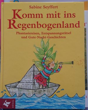 gebrauchtes Buch – Sabine Seyffert – Komm mit ins Regenbogenland