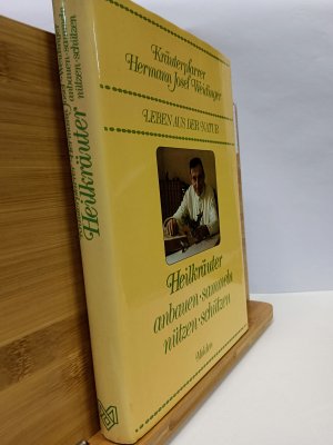 gebrauchtes Buch – Hermann Josef Weidinger – Heilkräuter anbauen, sammeln, nützen, schützen