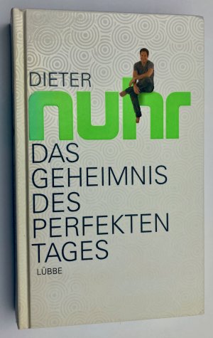 gebrauchtes Buch – Dieter Nuhr – Das Geheimnis des perfekten Tages