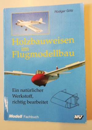 Holzbauweisen im Flugmodell