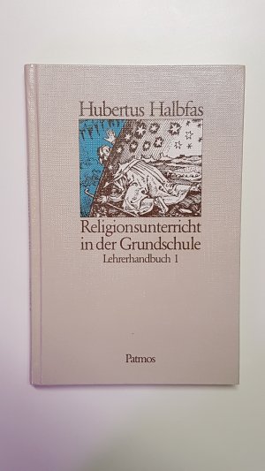 Religionsunterricht in der Grundschule. Lehrerhandbuch 1