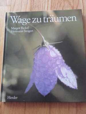 gebrauchtes Buch – Margot Bickel – Wage zu träumen