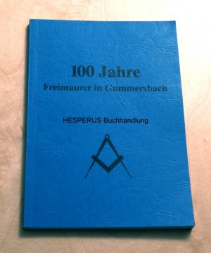 gebrauchtes Buch – Luyken, Heinrich  – 100 Jahre Freimaurer in Gummersbach