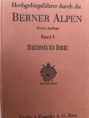 antiquarisches Buch – Sektion Bern SAC – Hochgebirgsführer durch die Berner Alpen. Band 1