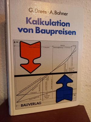 gebrauchtes Buch – Drees, Gerhard; Bahner – Kalkulation von Baupreisen