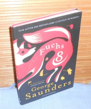 gebrauchtes Buch – Georges Saunders, Illustrationen – Fuchs 8