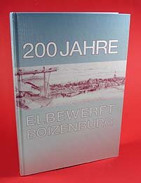 gebrauchtes Buch – Schröder, Heinz, Rudolf Wulff und Gert Uwe Detlefsen – 200 Jahre Elbewerft Boizenburg. Die Jubiläums-Chronik.