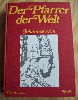 gebrauchtes Buch – Wilhelm Hünermann – Der Pfarrer der Welt. Das Leben Johannes XXIII.