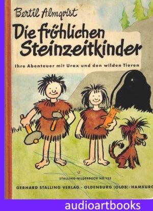 DIE FRÖHLICHEN STEINZEITKINDER. Ihre Abenteuer mit Urax und den wilden Tieren - Stalling Bilderbuch Nr. 125