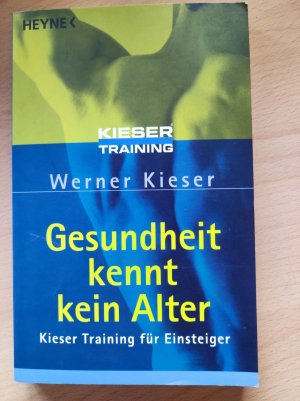 gebrauchtes Buch – Werner Kieser – Gesundheit kennt kein Alter