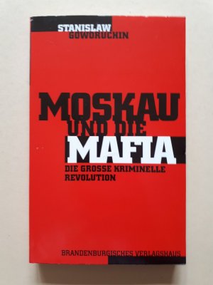 gebrauchtes Buch – Stanislaw Goworuchin – Moskau und die Mafia