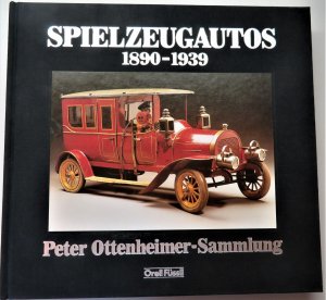 gebrauchtes Buch – Ottenheimer Peter – SPIELZEUGAUTOS 1890-1939,   Peter Ottenheimer-Sammlung