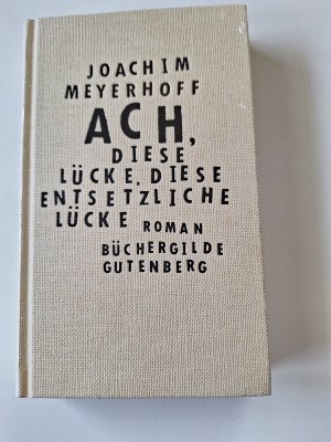 neues Buch – Joachim Meyerhoff – Ach, diese Lücke, diese entsetzliche Lücke