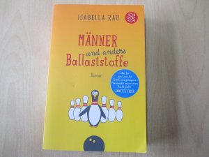 gebrauchtes Buch – Isabella Rau – Männer und andere Ballaststoffe