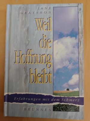 gebrauchtes Buch – Jane Grayshon – Weil die Hoffnung bleibt