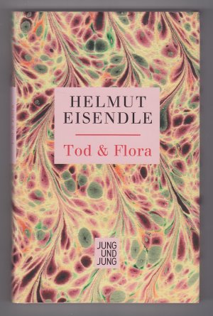 gebrauchtes Buch – Helmut Eisendle – Tod & Flora - Ein Glossar über die Verwendung von Giftpflanzen für den asthenischen Täter