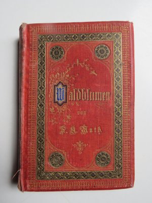 antiquarisches Buch – Muth, Franz Alfred – Waldblumen. Dichtungen. Mit Portrait