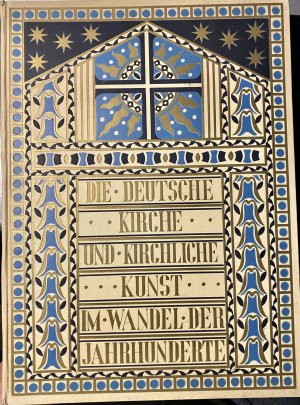 gebrauchtes Buch – Georg Buchwald – Die deutsche Kirche und kirchliche Kunst im Wandel der Jahrhunderte