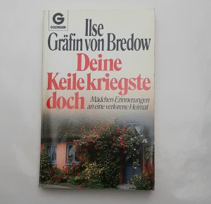 gebrauchtes Buch – Bredow, Ilse von – Deine Keile kriegste doch