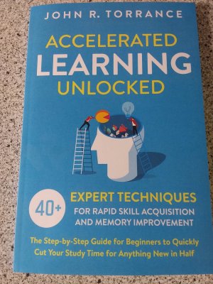 gebrauchtes Buch – John R. Torrance – Accelerated Learning unlocked.  Expert techniques for rapid skill acquisition and memory improvement