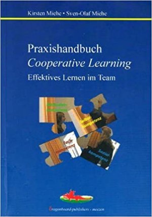 Praxishandbuch Cooperative Learning - Effektives Lernen im Team