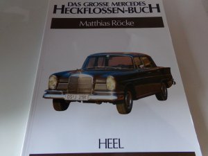 Das grosse Mercedes Heckflossen Buch 1. Auflage 1990 300 SE Coupe * 220 SE 190 D