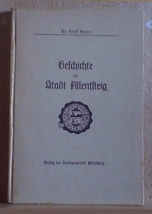 antiquarisches Buch – Dr. Ernst Krenn – Geschichte der Stadt Allentsteig