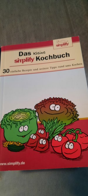 gebrauchtes Buch – Boos, Evelyn; Schmid – Das kleine simplify-Kochbuch - 30 einfache Rezepte und weitere Tipps rund ums Kochen