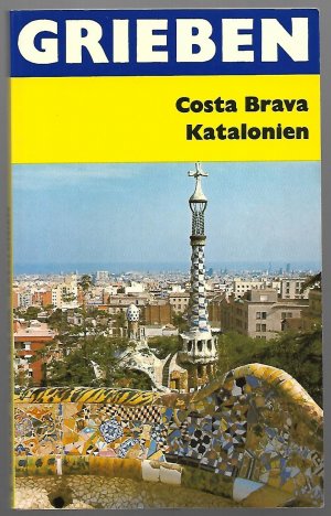 Costa Brava und Katalonien; Grieben-Reiseführer, Band 259