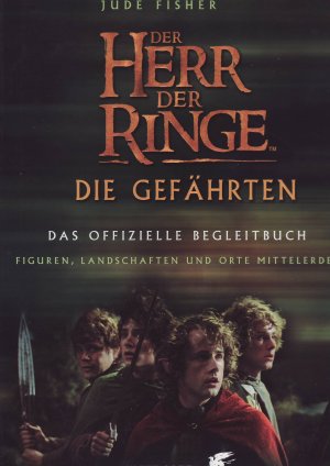 gebrauchtes Buch – Jude Fisher – Der Herr der Ringe - Die Gefährten    Das offizielle Begleitbuch