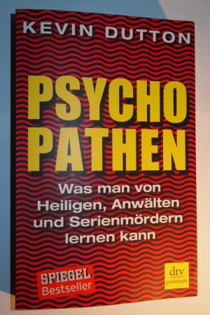 gebrauchtes Buch – Kevin Dutton – Psychopathen : was man von Heiligen, Anwälten und Serienmördern lernen kann.