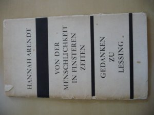 Von der Menschlichkeit in finsteren Zeiten. Gedanken zu Lessing, Veröffentlichung der Kulturbehörde ... Hamburg. -- Orig.-Ausgabe