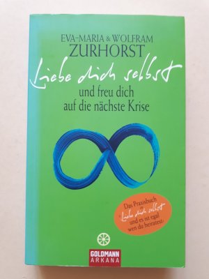 gebrauchtes Buch – Eva-Maria Zurhorst – Liebe dich selbst und freu dich auf die nächste Krise