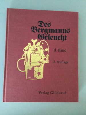 Des Bergmanns Geleucht / Des Bergmanns offenes Geleucht