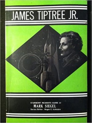 James Tiptree jr. - Starmont reader´s guide 22 - short stories