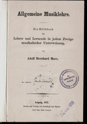 Allgemeine Musiklehre - Ein Hülfsbuch für Lehrer und Lernende in jedem Zweige musikalischer Unterweisung (1875)