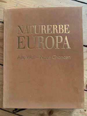 NATURERBE EUROPA Alte Welt - Neue Chancen (Auflage "Liebhaber-Edition" in Leder)