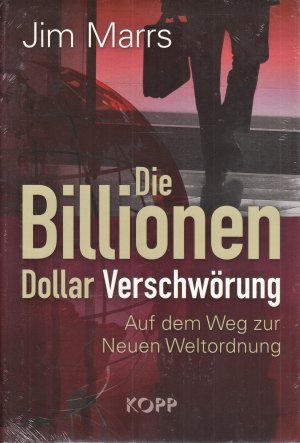 neues Buch – Jim Marrs – Buch - Jim Marrs - Die Billionen Dollar Verschwörung: Auf dem Weg zur Neuen Weltordnung *NEU & OVP*