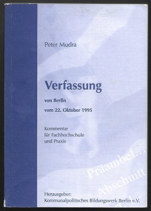 gebrauchtes Buch – Mudra, Peter; verantwortlich: Dr – Verfassung von Berlin vom 22. Oktober 1995. Kommentar für Fachhochschule und Praxis