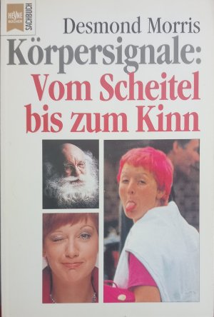 gebrauchtes Buch – Desmond Morris – Körpersignale: Vom Scheitel bis zum Kinn