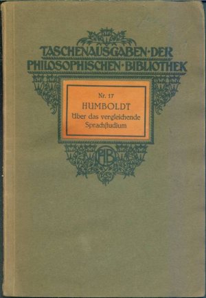 Über das vergleichende Sprachstudium in Beziehung auf die verschiedenen Epochen der Sprachentwicklung (Humboldt Nr. 17)