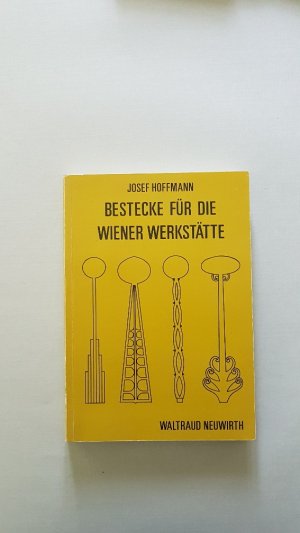 Josef Hoffmann - Bestecke für die Wiener Werkstätte - Bestandskatalog des Österreichischen Museums für angewandte Kunst, Wien