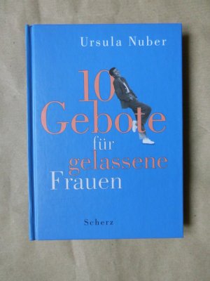 gebrauchtes Buch – Ursula Nuber – 10 Gebote für gelassene Frauen