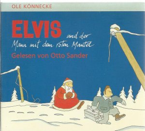 gebrauchtes Hörbuch – Könnecke, Ole; Sander, Otto – Elvis und der Mann mit dem roten Mantel