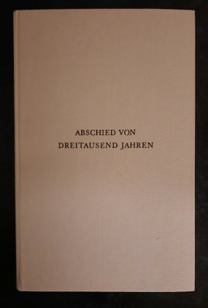 antiquarisches Buch – Alfred Rapp – Abschied von dreitausend Jahren. Eine Geschichte Europas.