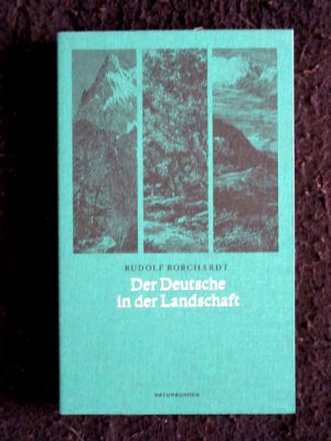 gebrauchtes Buch – Rudolf Borchardt – Der Deutsche in der Landschaft. Mit einem Text von Walter Benjamin sowie zeitgenössischen Ansichten.